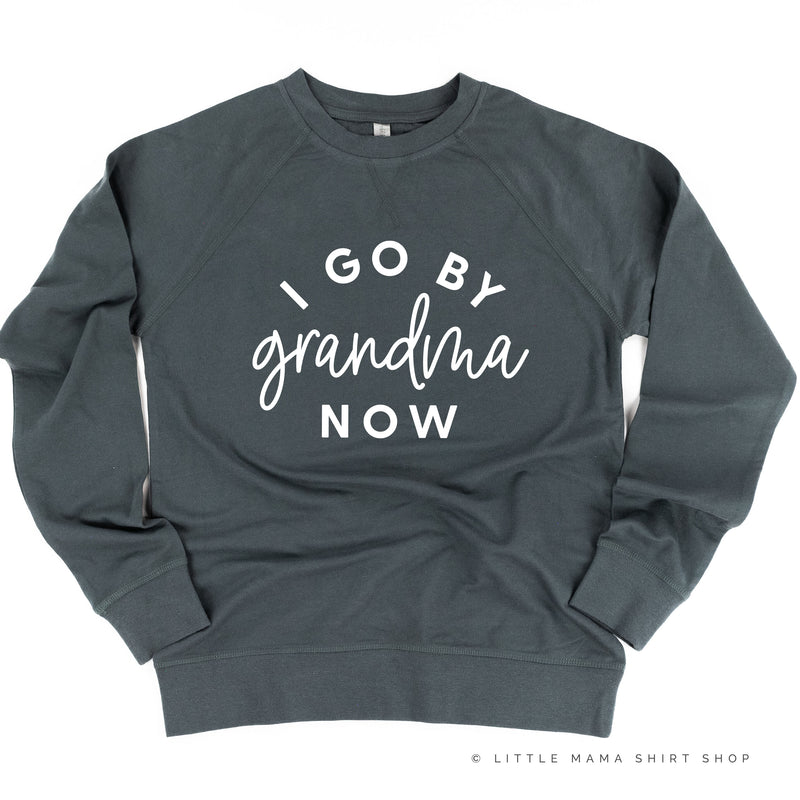 I Go By Grandma Now - Lightweight Pullover Sweater