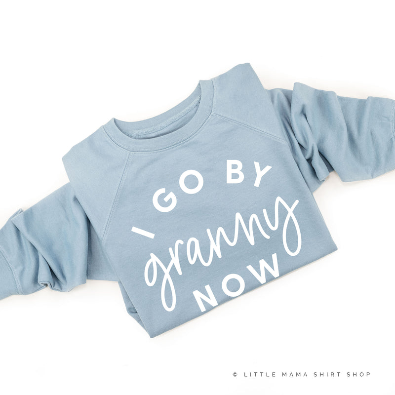 I Go By Granny Now - Lightweight Pullover Sweater