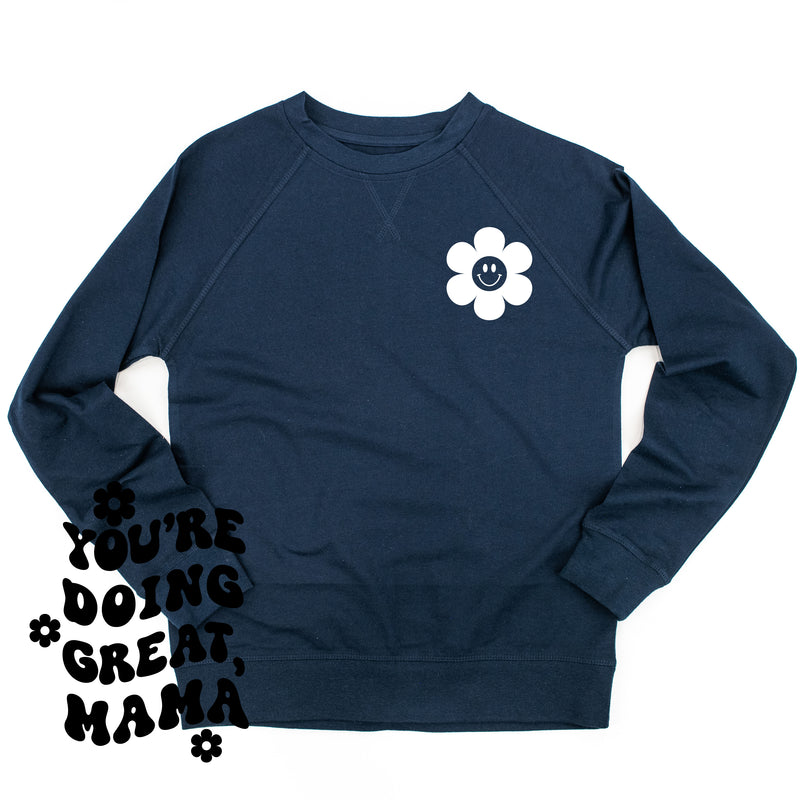YOU'RE DOING GREAT, MAMA - (w/ Simple Flower Smiley) - Lightweight Pullover Sweater
