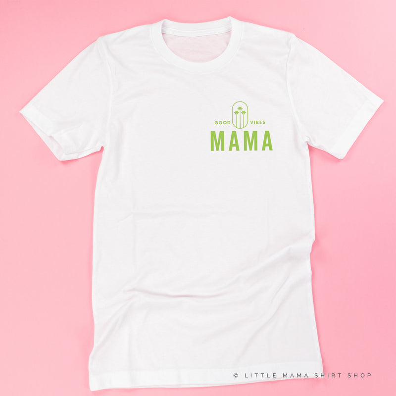 GOOD VIBES MAMA POCKET DESIGN FRONT / 3 PALMS TREE BACK - Unisex Tee