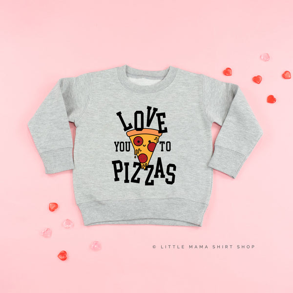 Love You To Pizzas - Child Sweater