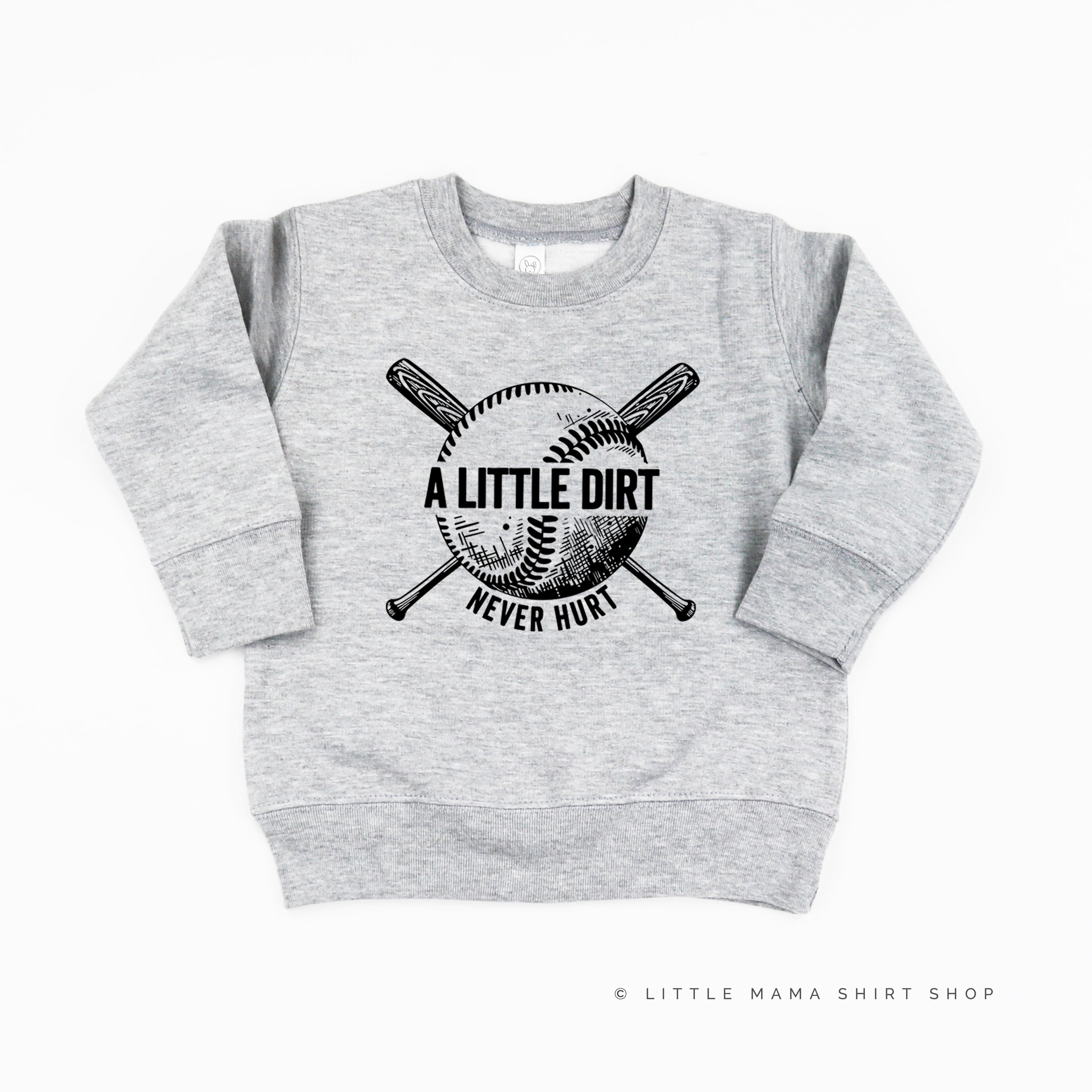 Baseball - A Little Dirt Never Hurt - Child Sweater Little Mama Shirt Shop