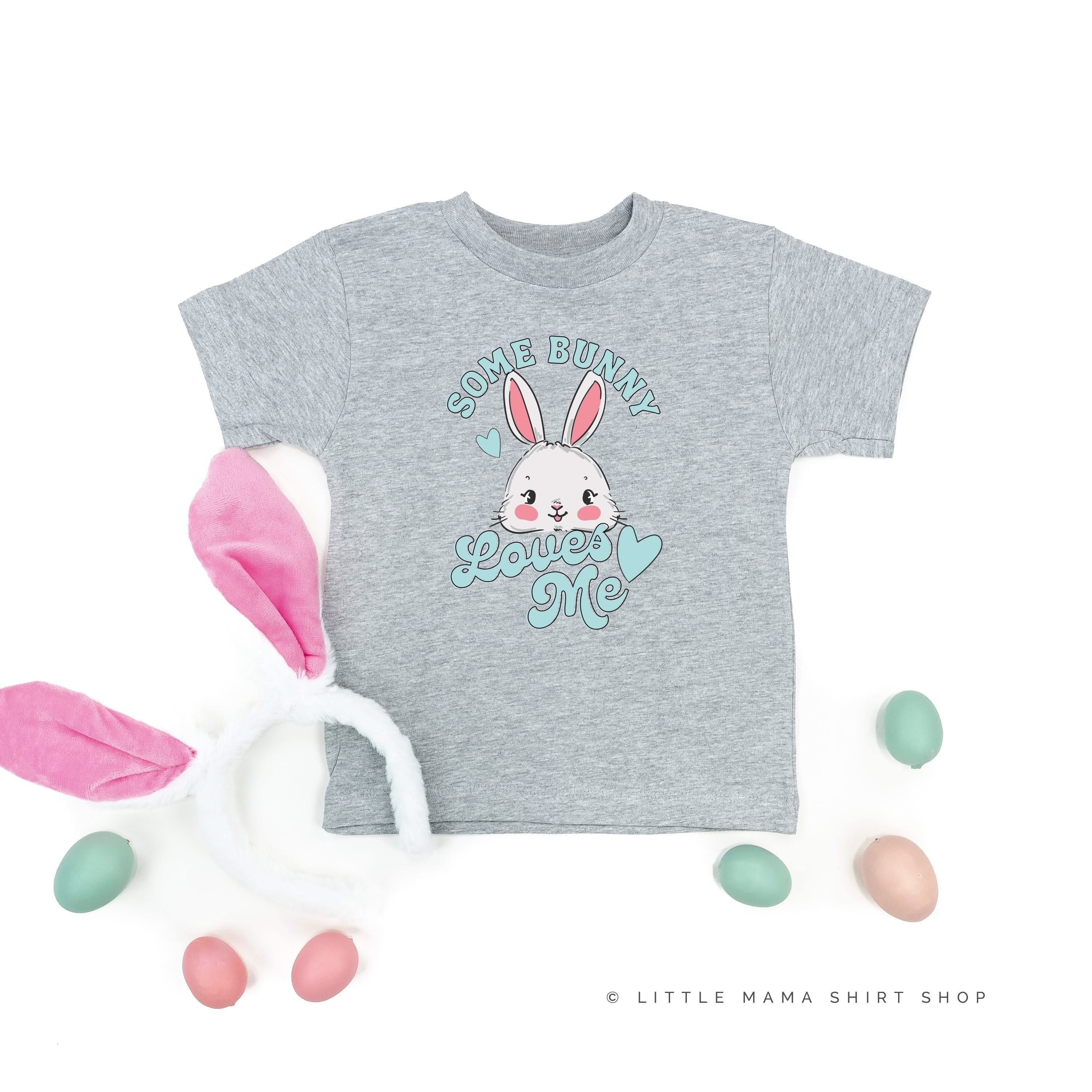 Some Bunny Loves Me - Child Tee Little Mama Shirt Shop