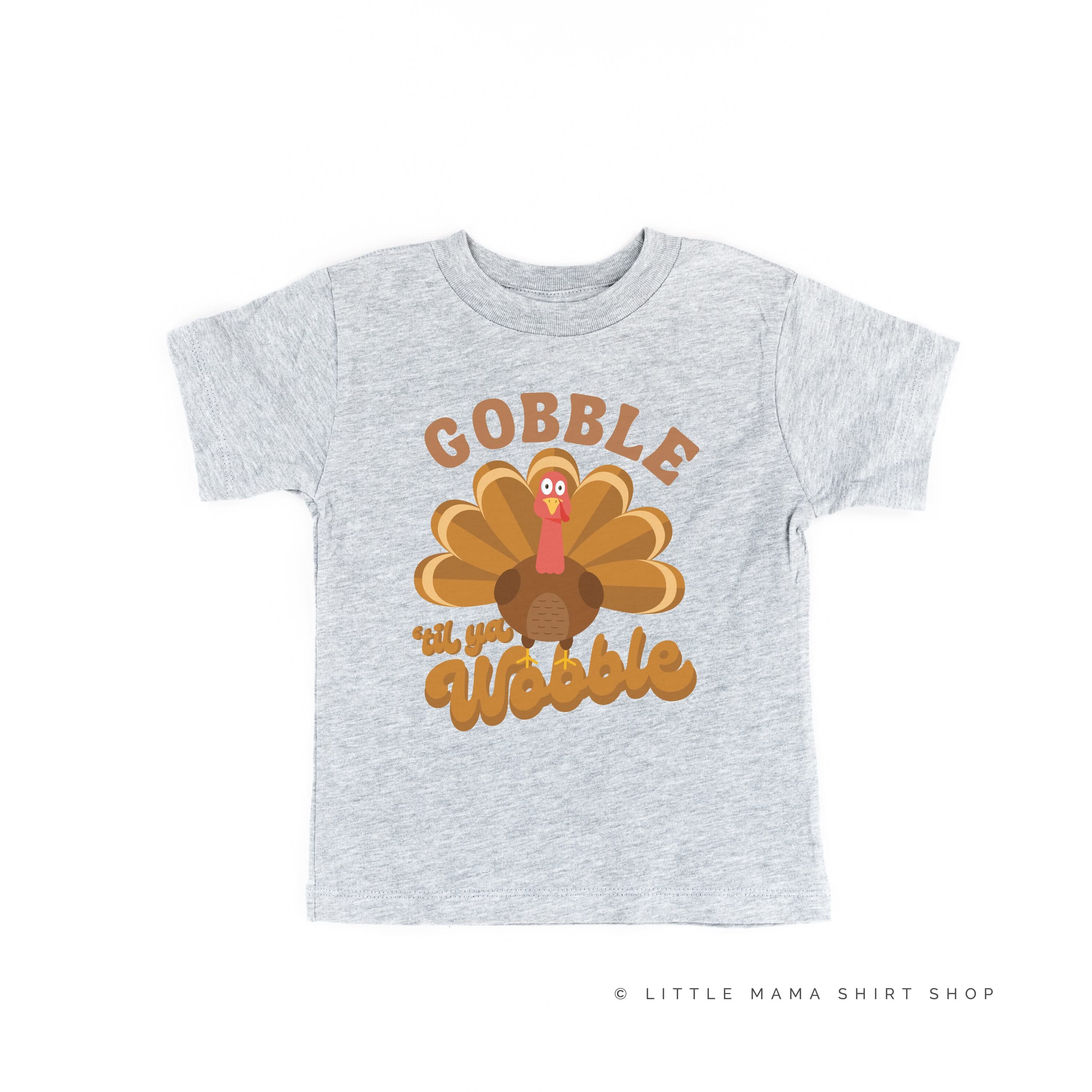 Gobble 'Til Ya Wobble - Child Tee
