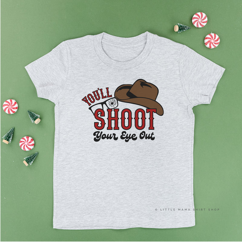 You'll Shoot Your Eye Out - Child Tee