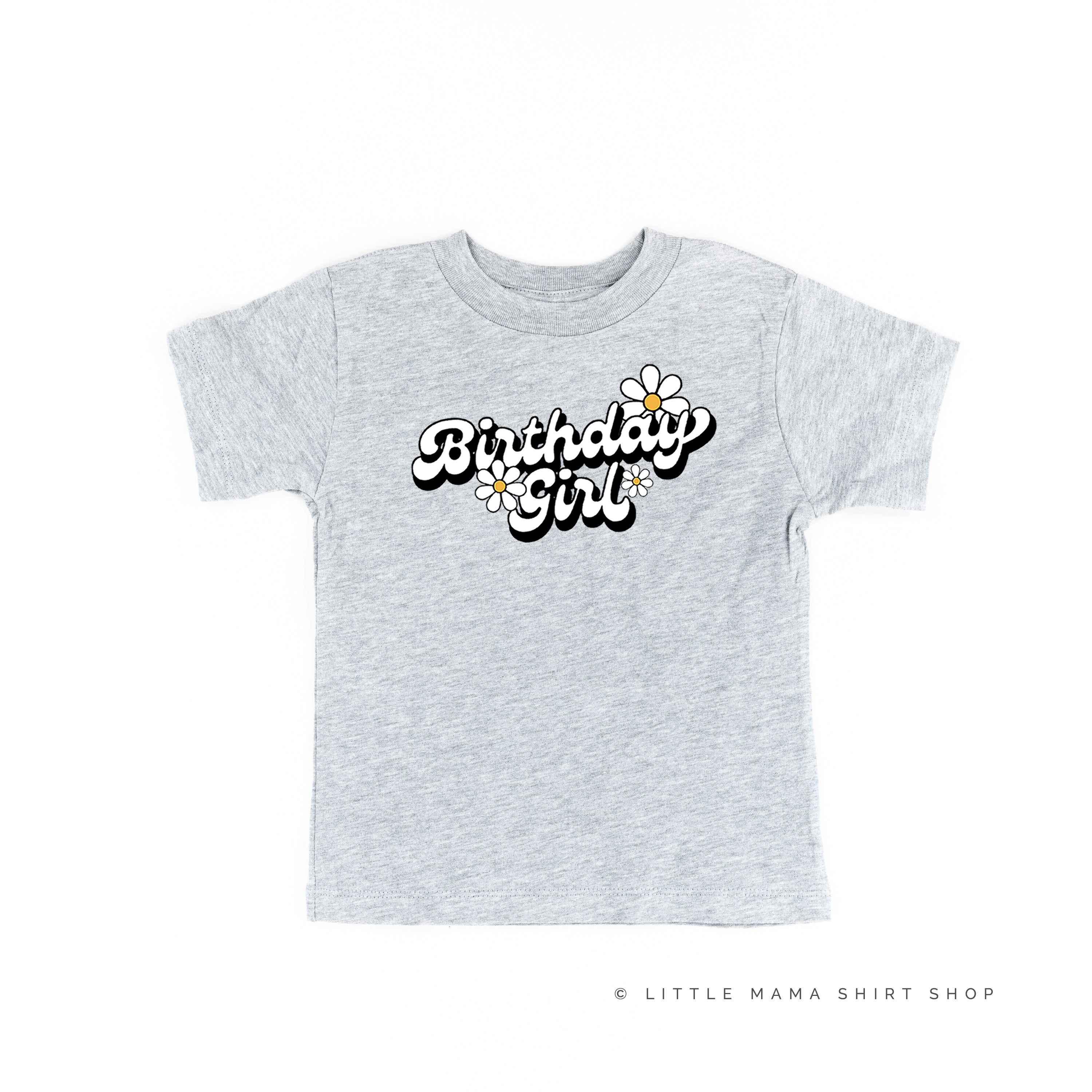 DAISY - BIRTHDAY GIRL - w/ Full Daisy on Back - Short Sleeve Child Shirt Little Mama Shirt Shop