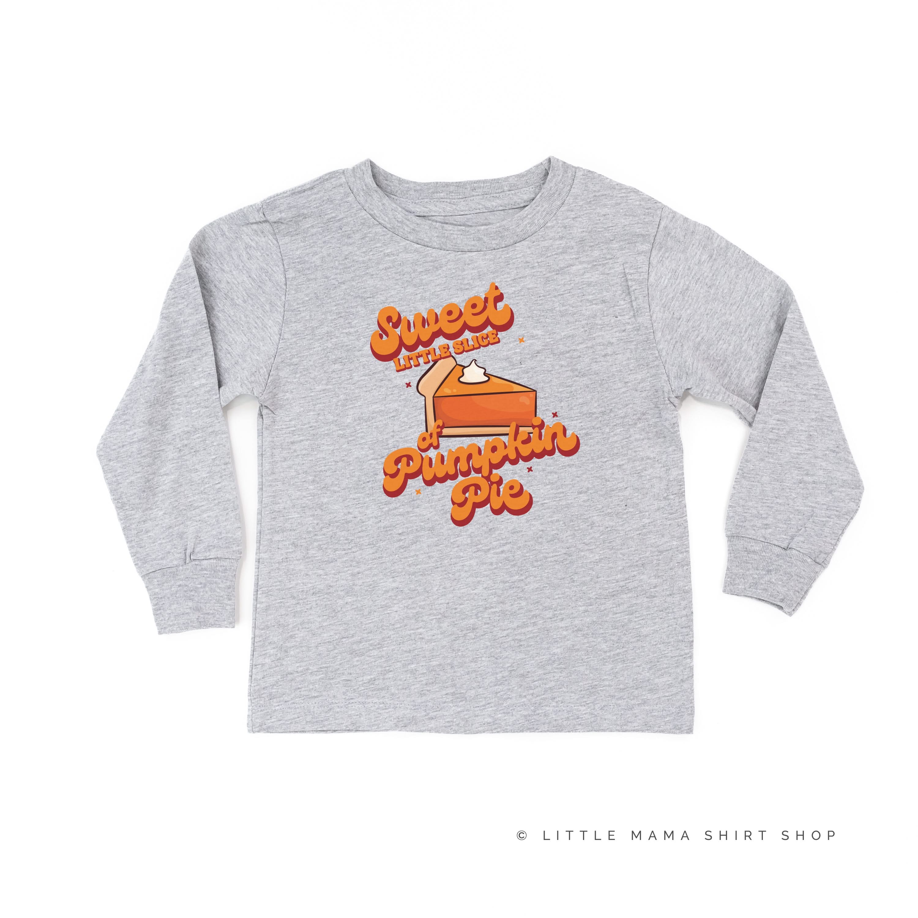 Sweet Little Slice of Pumpkin Pie - Child Long Sleeve Tee