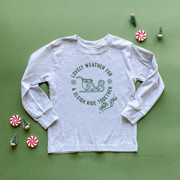 Lovely Weather for A Sleigh Ride Together With You - Child LONG SLEEVE Tee