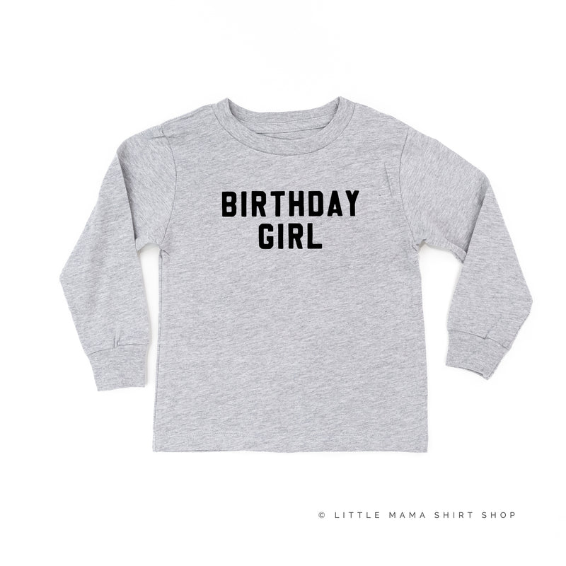 BIRTHDAY GIRL - BLOCK FONT - Long Sleeve Child Shirt