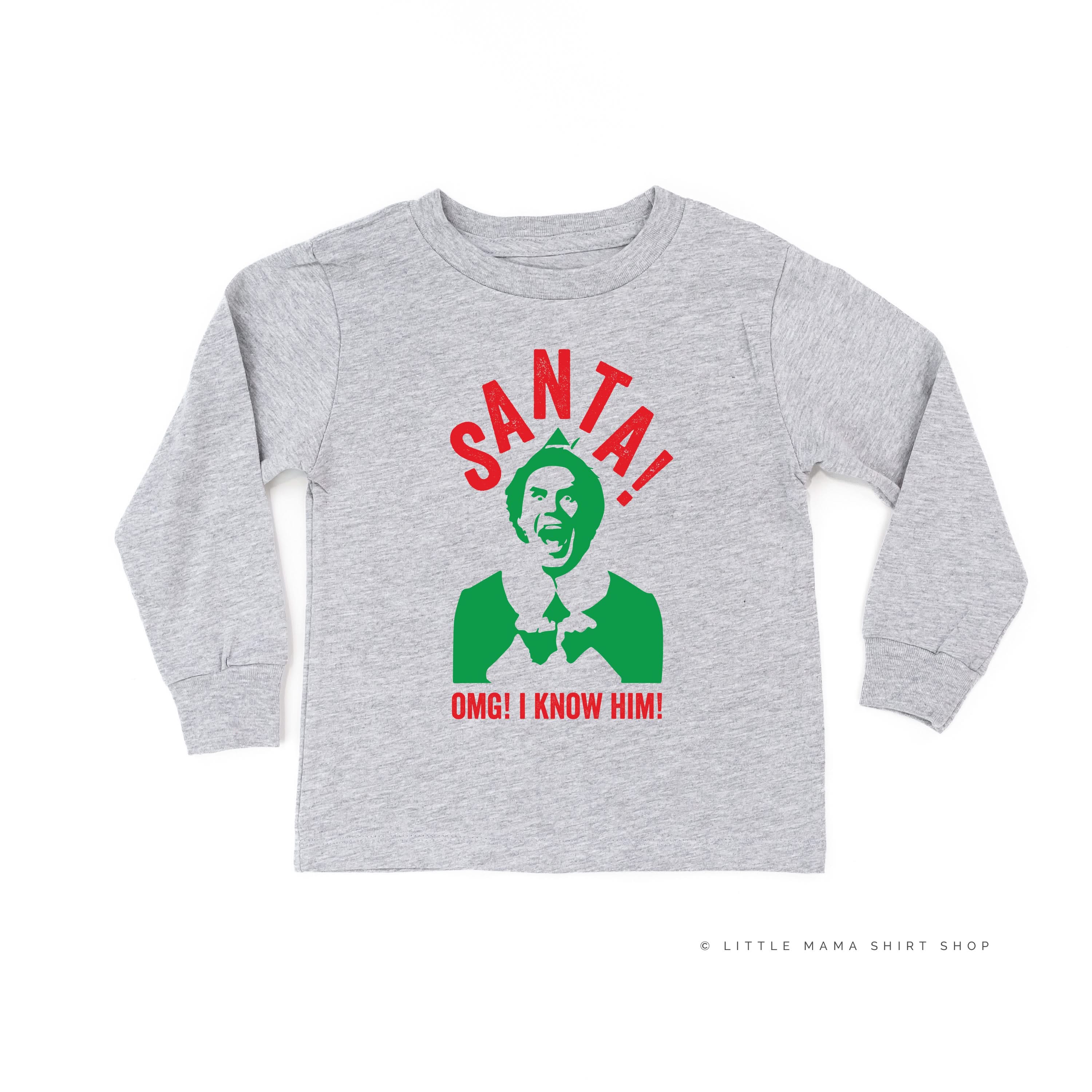 Santa! OMG! I Know Him! - Child Long Sleeve Tee
