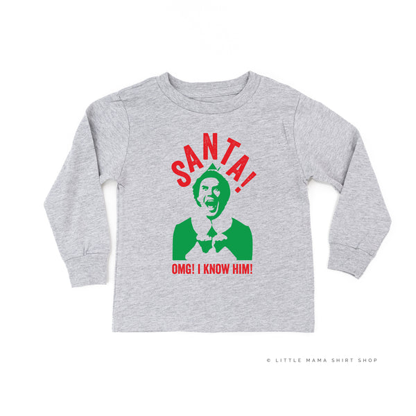 Santa! OMG! I Know Him! - Child LONG SLEEVE Tee