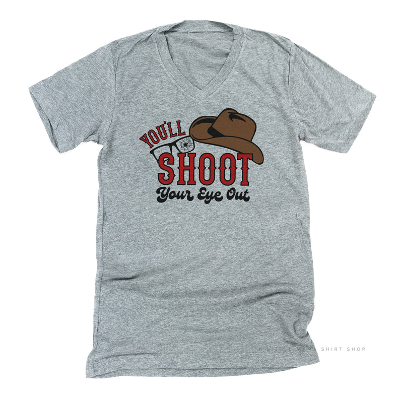 You'll Shoot Your Eye Out - Unisex Tee