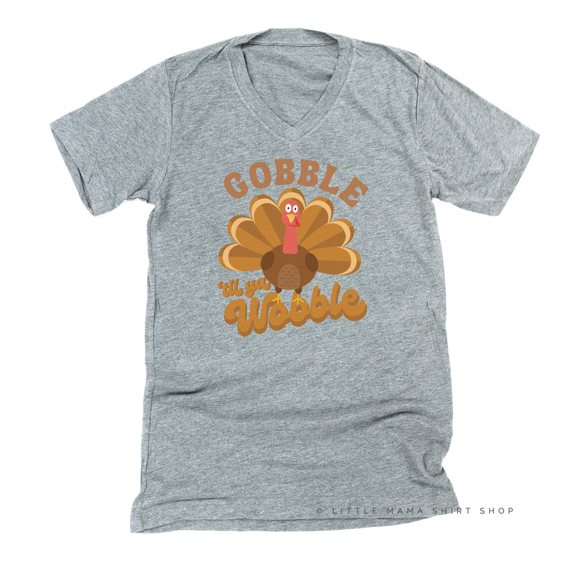 Gobble 'Til Ya Wobble - Unisex Tee