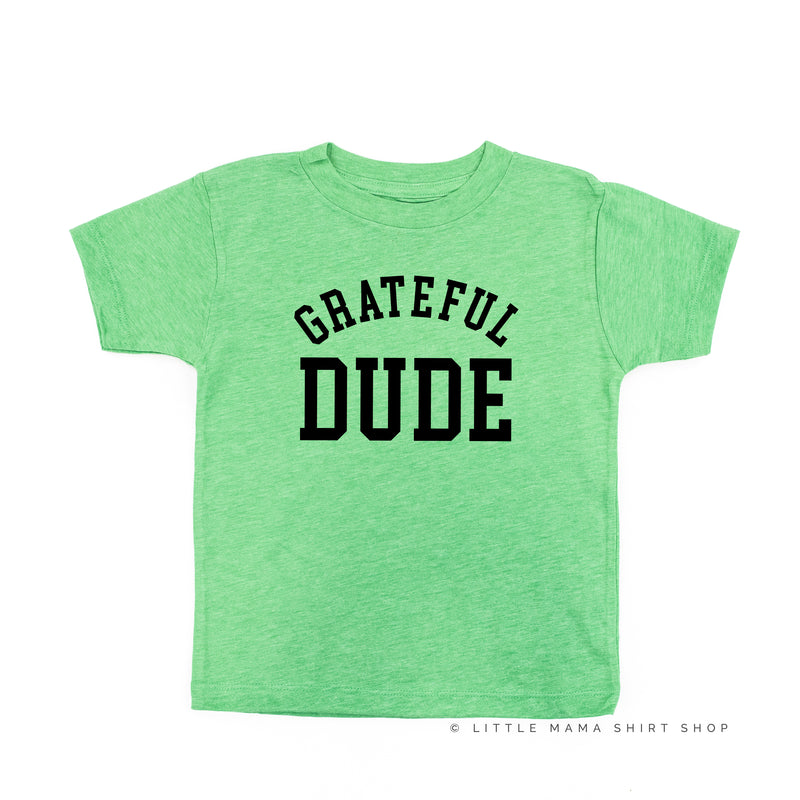 Grateful Dude - (Varsity) - Short Sleeve Child Shirt