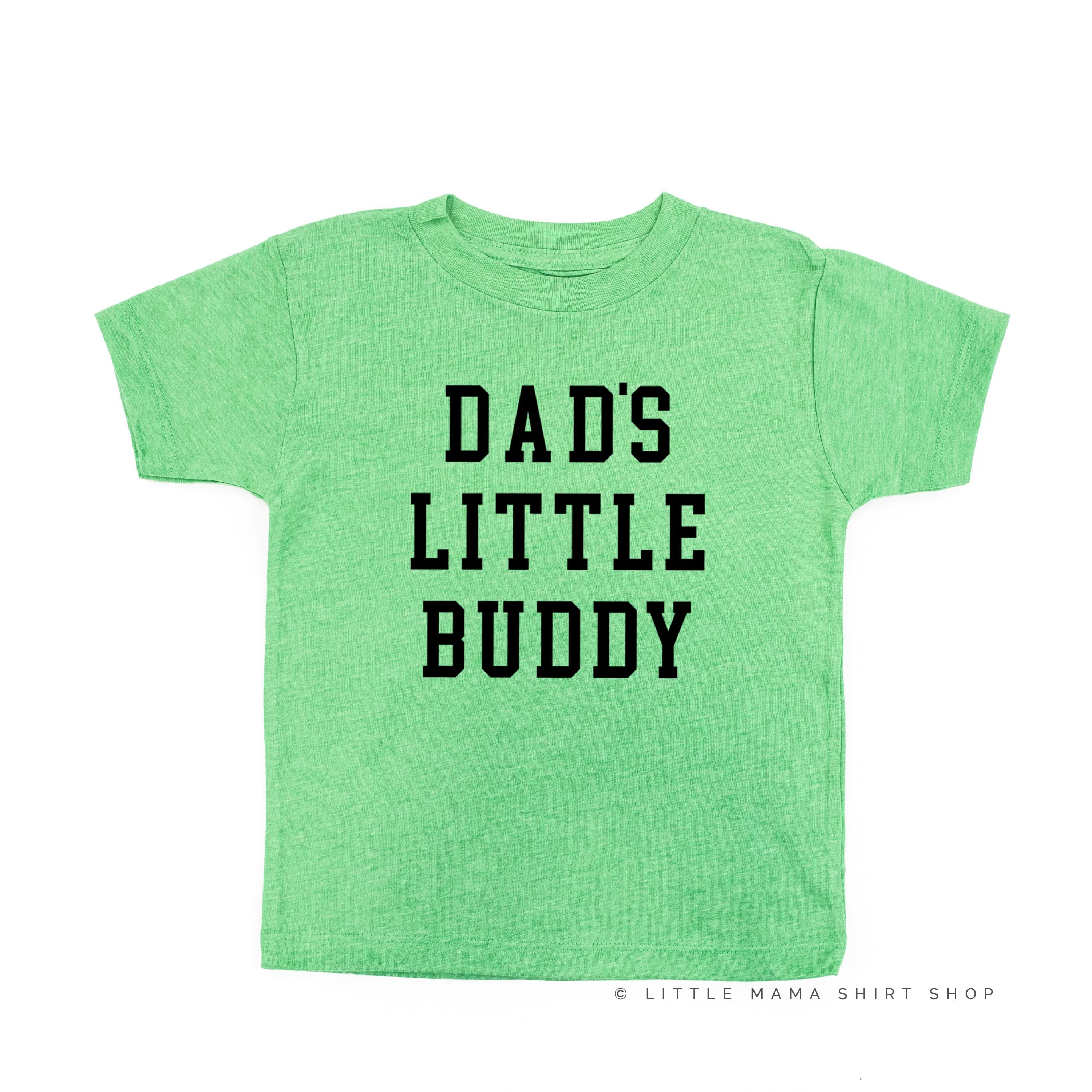 Dad's Little Buddy - Child Tee Little Mama Shirt Shop