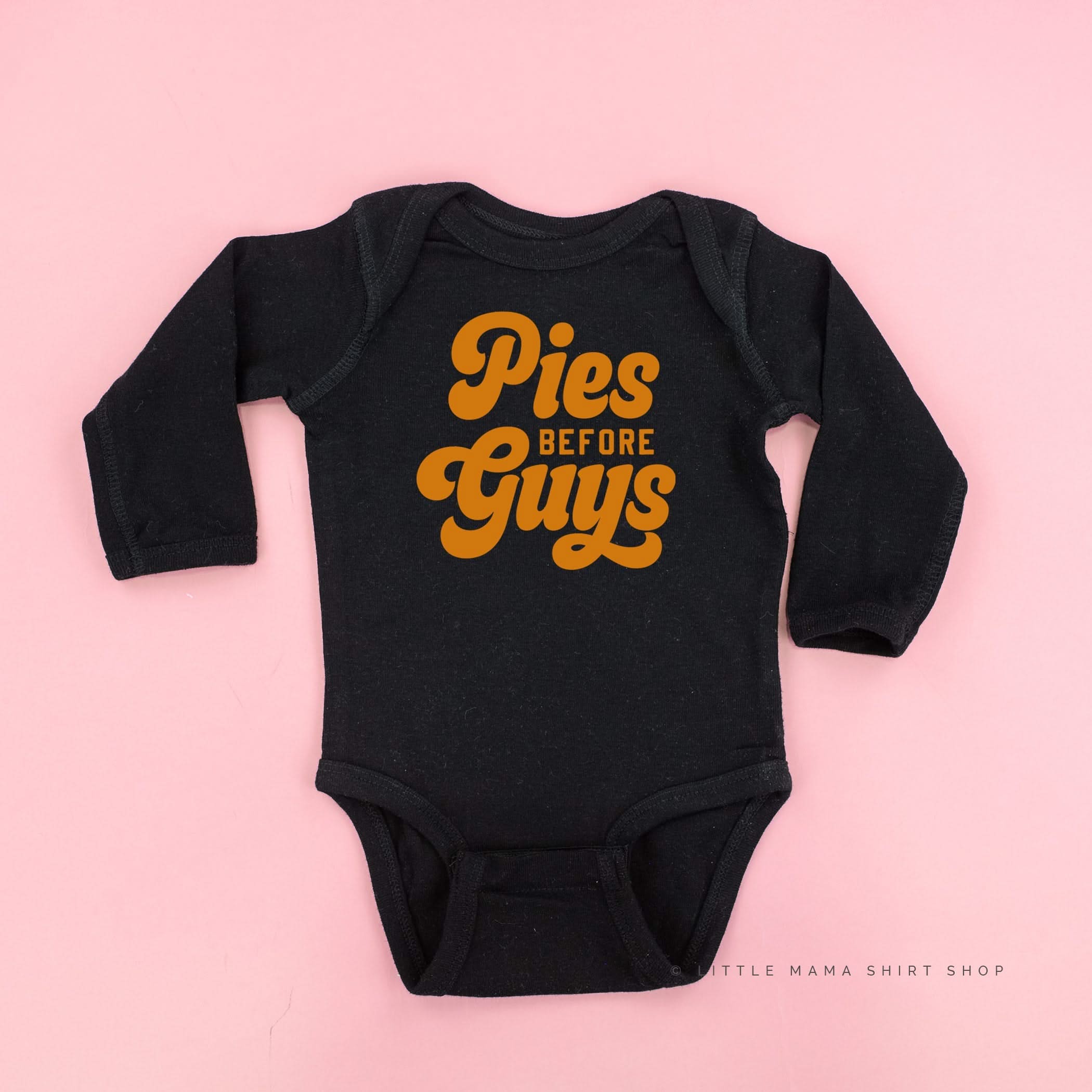 Pies Before Guys - Long Sleeve Child Shirt Little Mama Shirt Shop