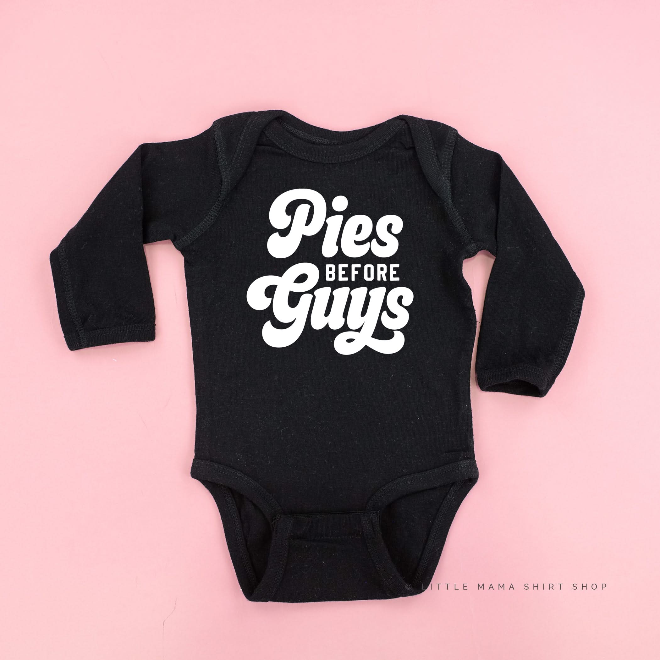 Pies Before Guys - Long Sleeve Child Shirt Little Mama Shirt Shop