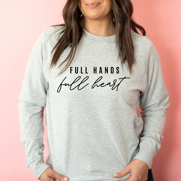 Full Hands Full Heart - Lightweight Pullover Sweater