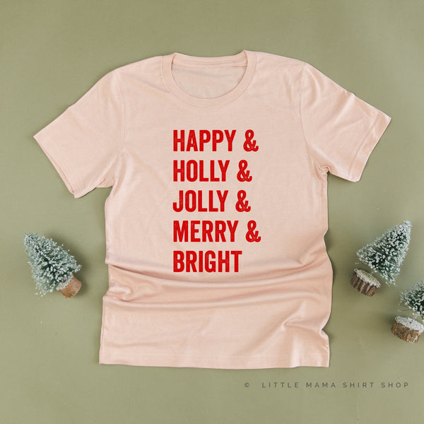 Happy + Holly + Jolly + Merry + Bright - Unisex Tee