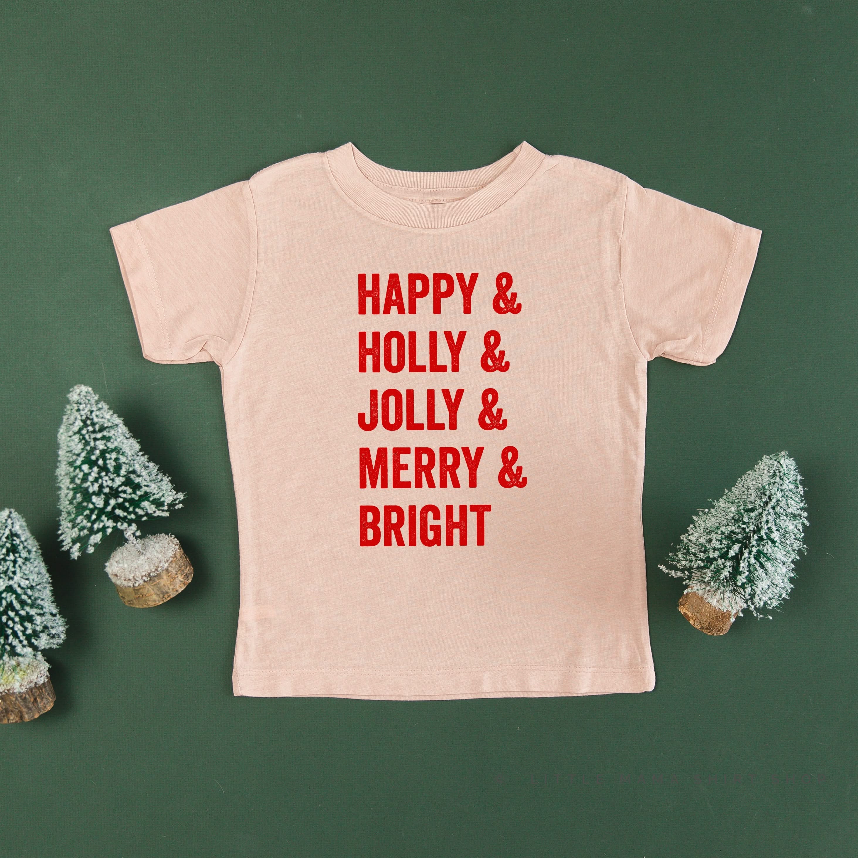 Happy + Holly + Jolly + Merry + Bright - Child Tee Little Mama Shirt Shop
