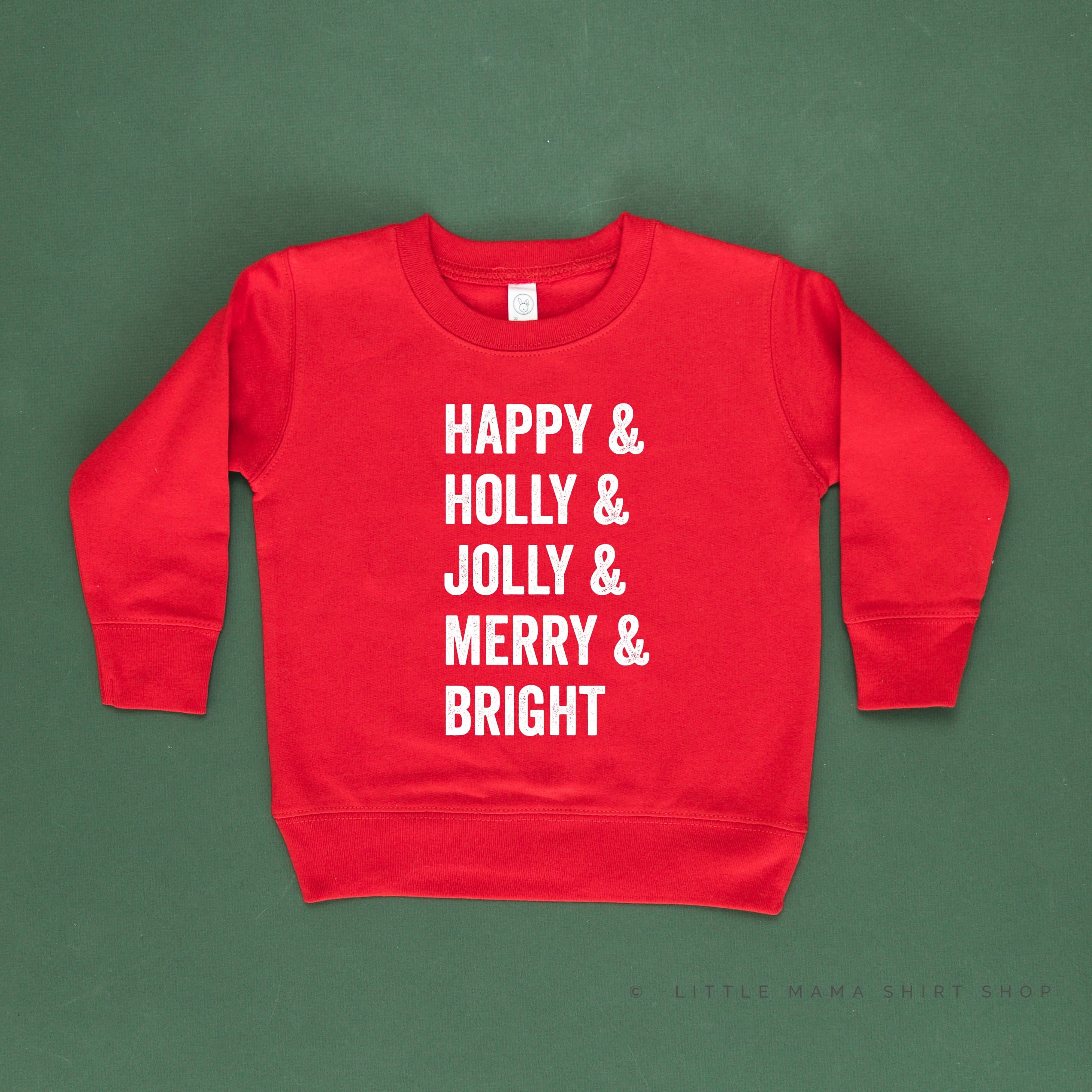 Happy + Holly + Jolly + Merry + Bright - Child Sweater Little Mama Shirt Shop