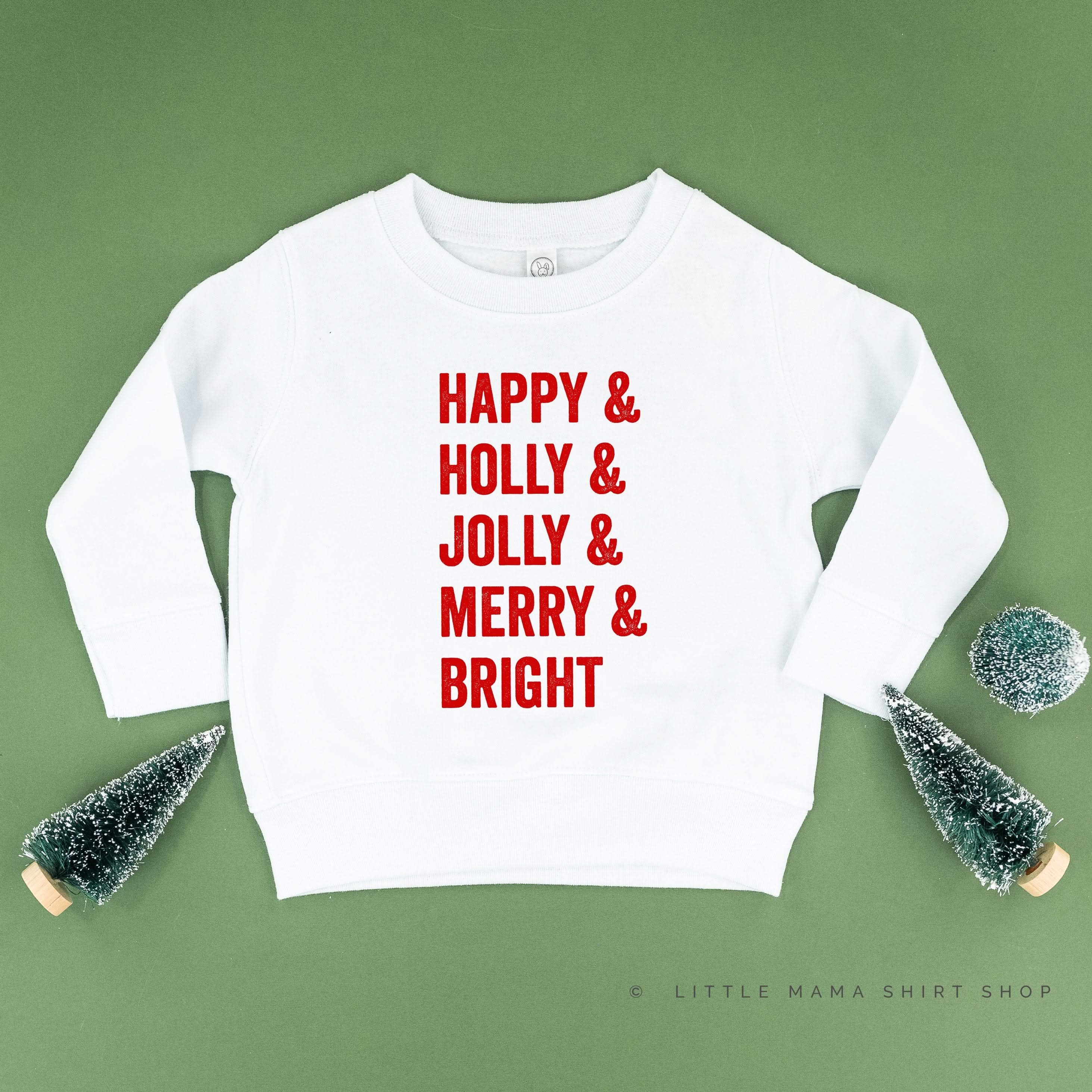 Happy + Holly + Jolly + Merry + Bright - Child Sweater Little Mama Shirt Shop