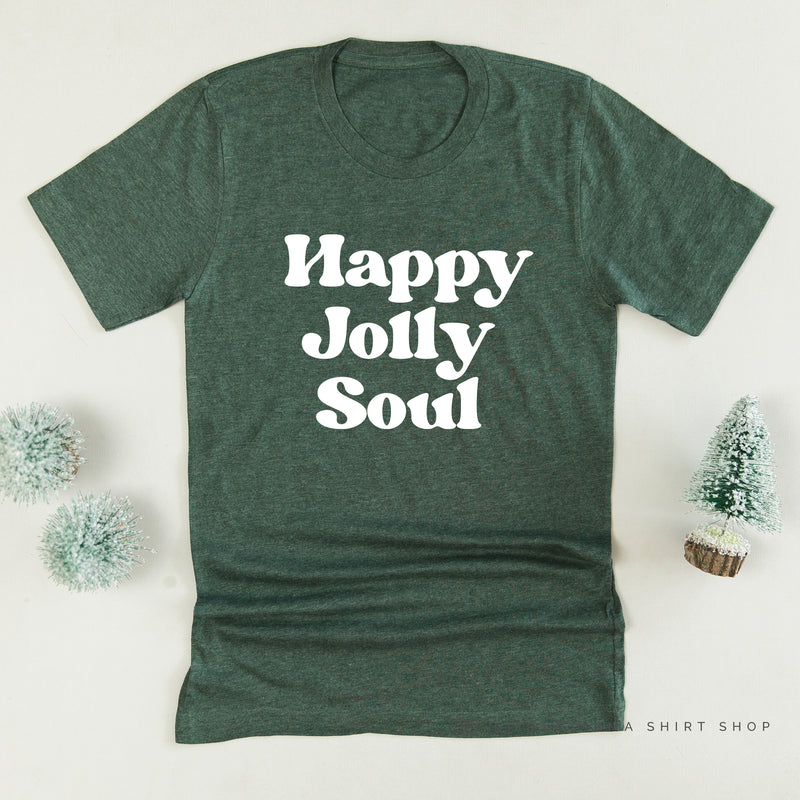 Happy Jolly Soul - Unisex Tee