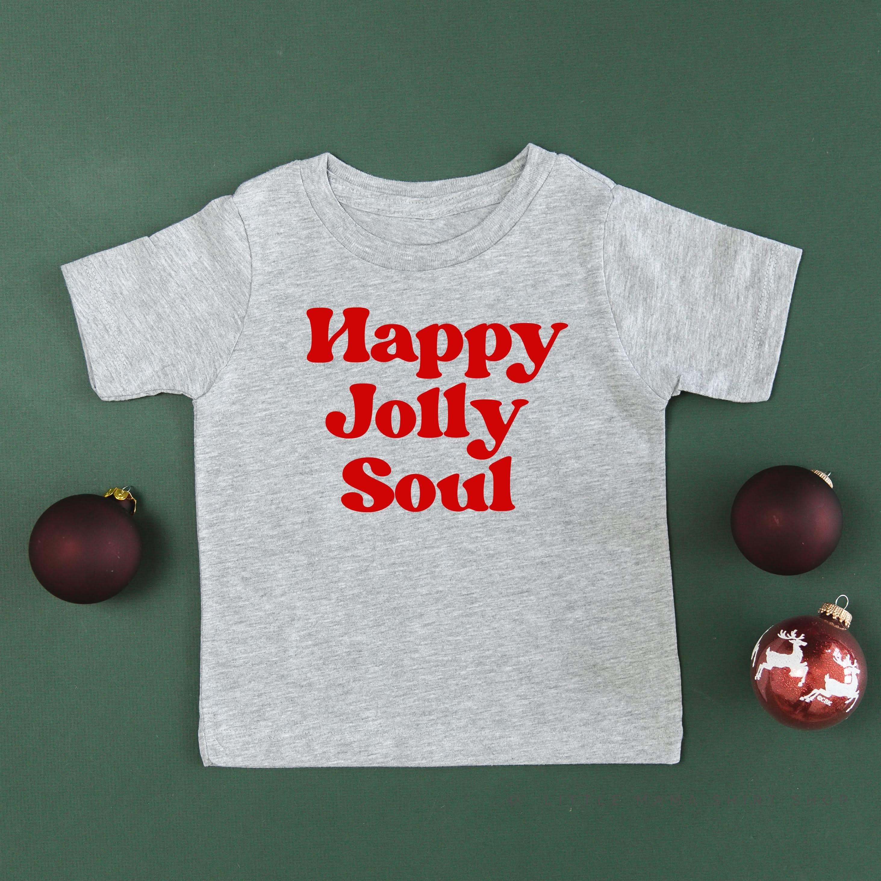 Happy Jolly Soul - Child Tee Little Mama Shirt Shop