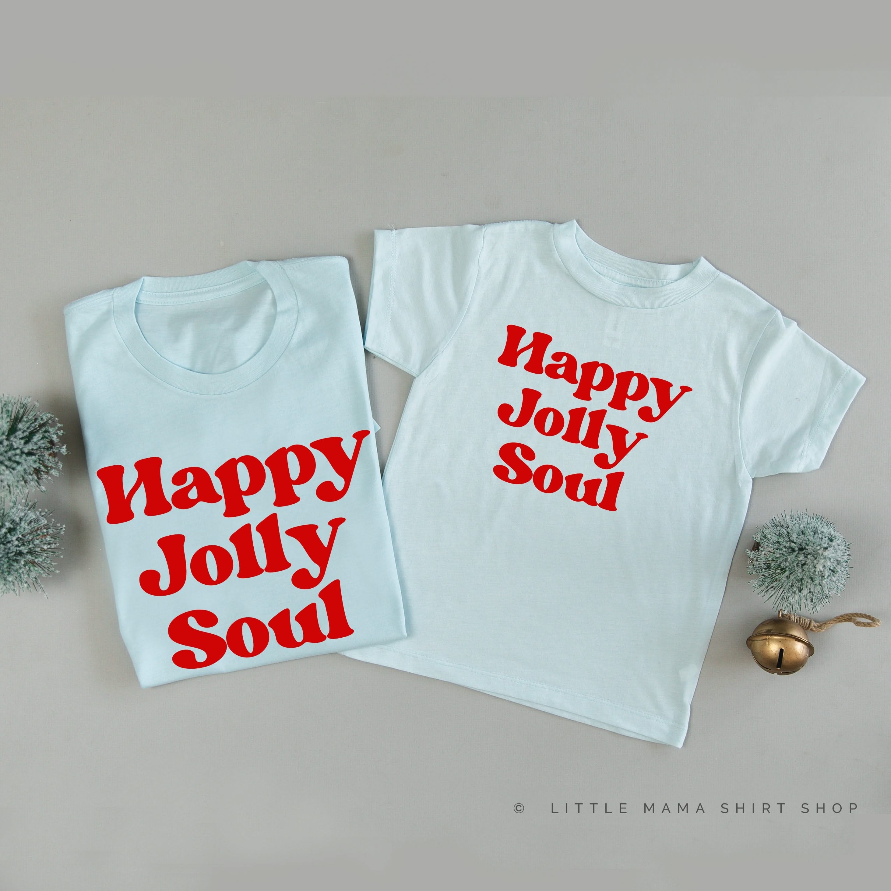 Happy Jolly Soul - Set of 2 Unisex Tees Little Mama Shirt Shop
