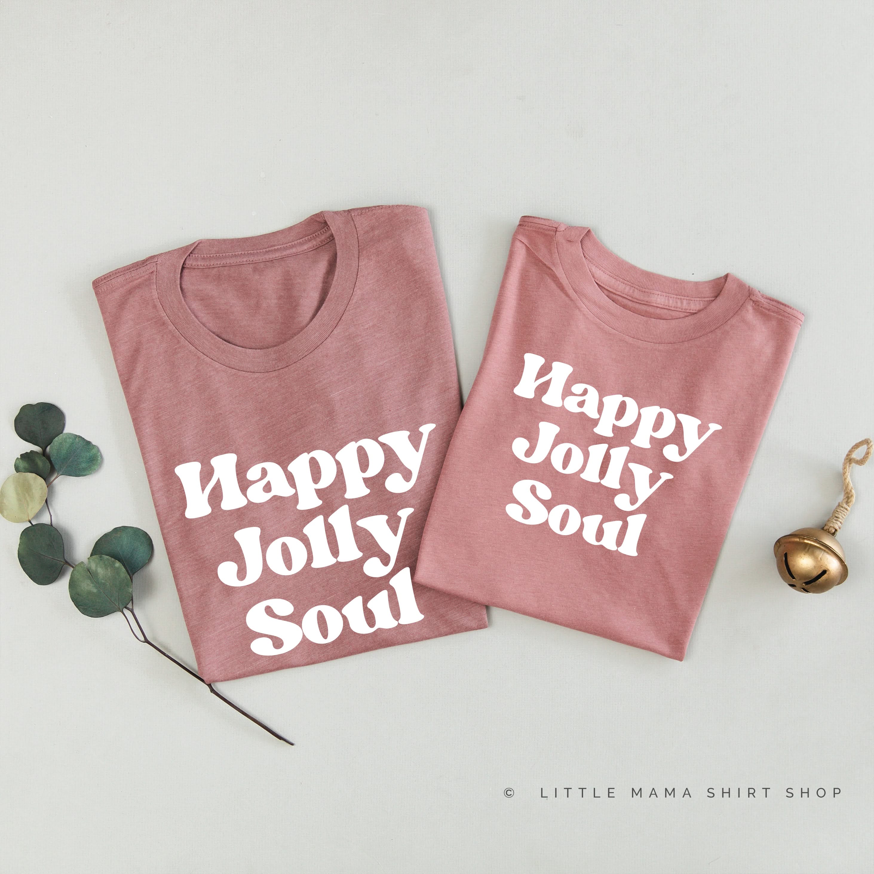Happy Jolly Soul - Set of 2 Unisex Tees Little Mama Shirt Shop