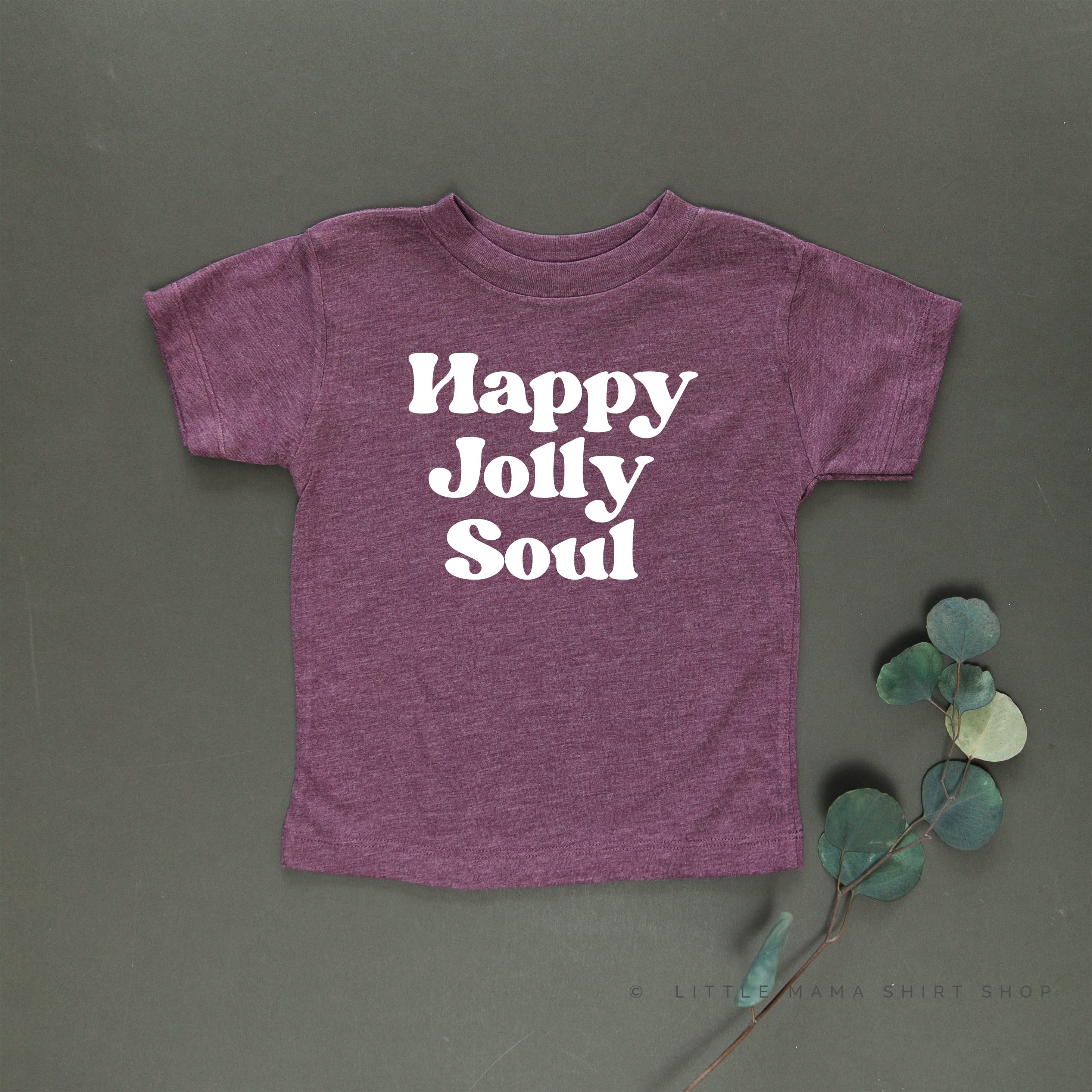 Happy Jolly Soul - Child Tee Little Mama Shirt Shop