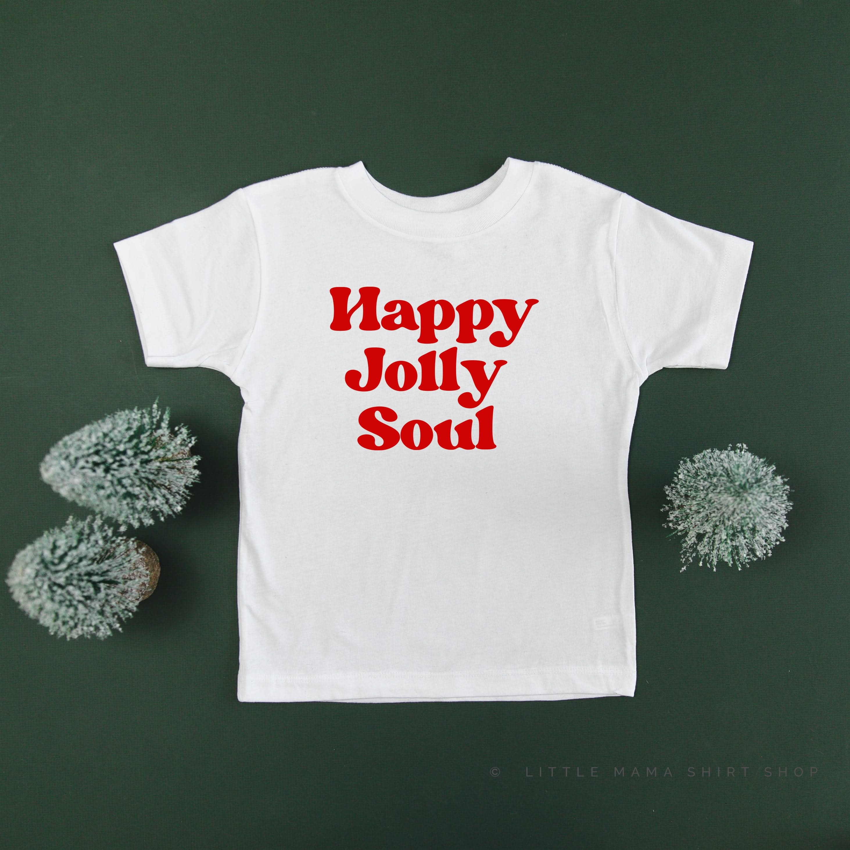 Happy Jolly Soul - Child Tee Little Mama Shirt Shop
