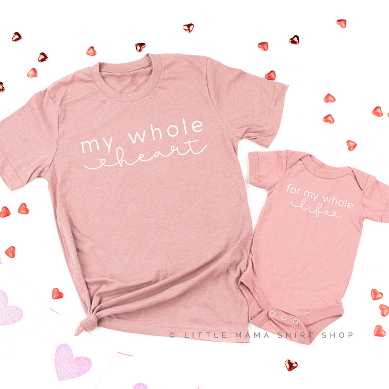 My Whole Heart / For My Whole Life - Set of 2 Tees