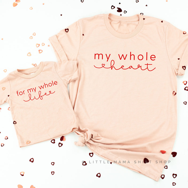 My Whole Heart / For My Whole Life - Set of 2 Tees