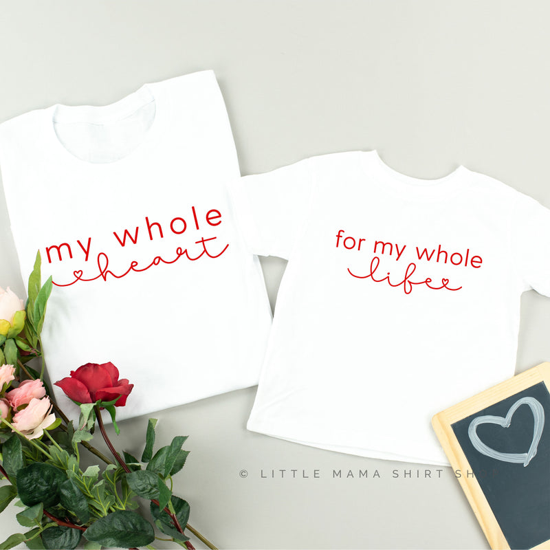 My Whole Heart / For My Whole Life - Set of 2 Tees