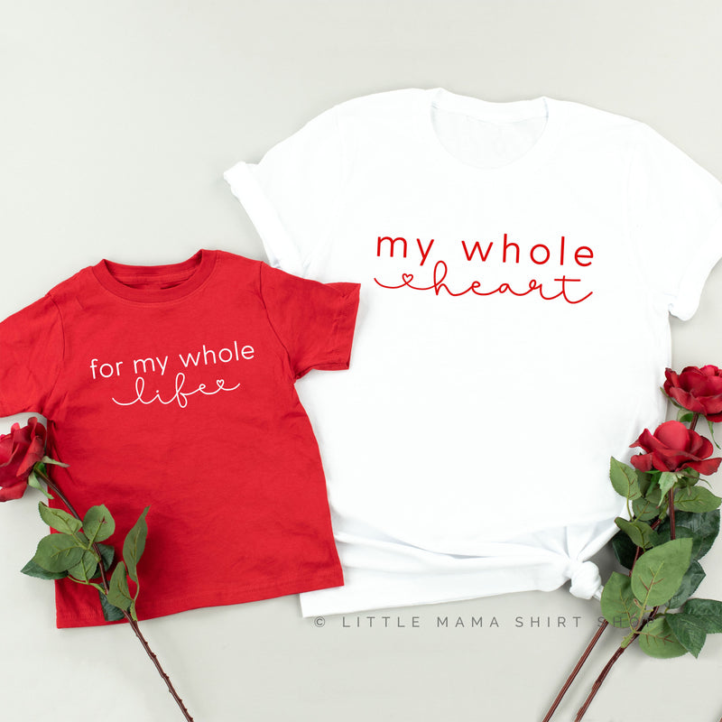 My Whole Heart / For My Whole Life - Set of 2 Tees