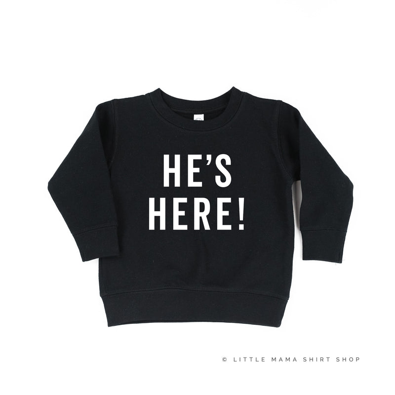 HE'S HERE! - Child Sweater