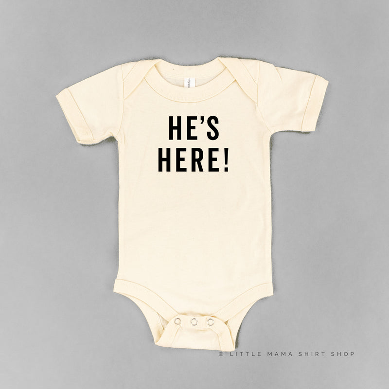 HE'S HERE! - Short Sleeve Child Shirt