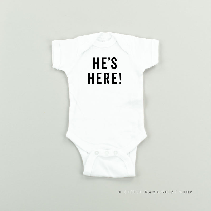 HE'S HERE! - Short Sleeve Child Shirt