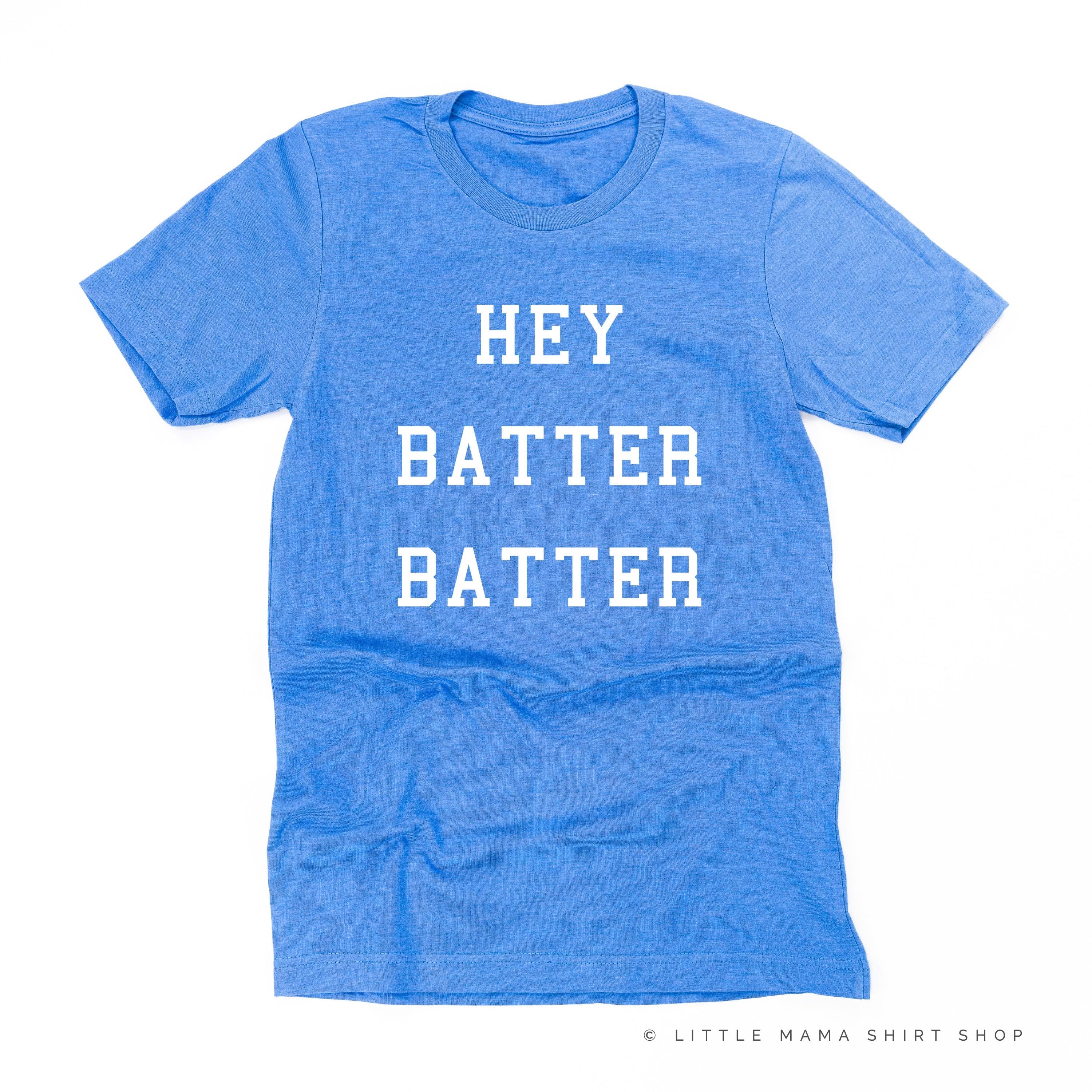 Hey Batter Batter - Unisex Tee Little Mama Shirt Shop
