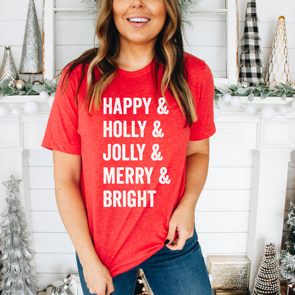 Happy + Holly + Jolly + Merry + Bright - Unisex Tee