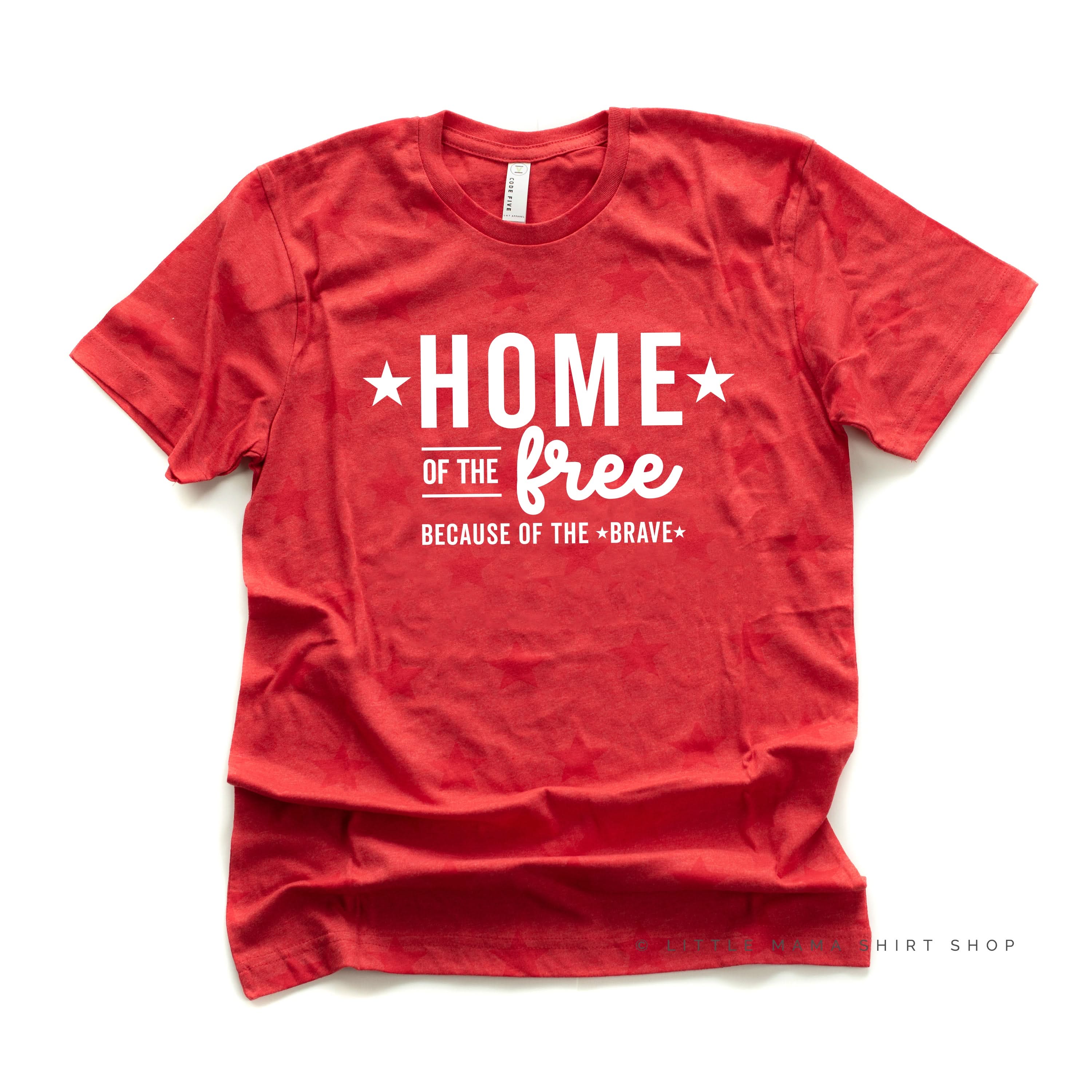 Home Of The Free Because Of The Brave - Unisex STAR Tee