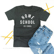 Home School is Cool - Unisex Tee Little Mama Shirt Shop