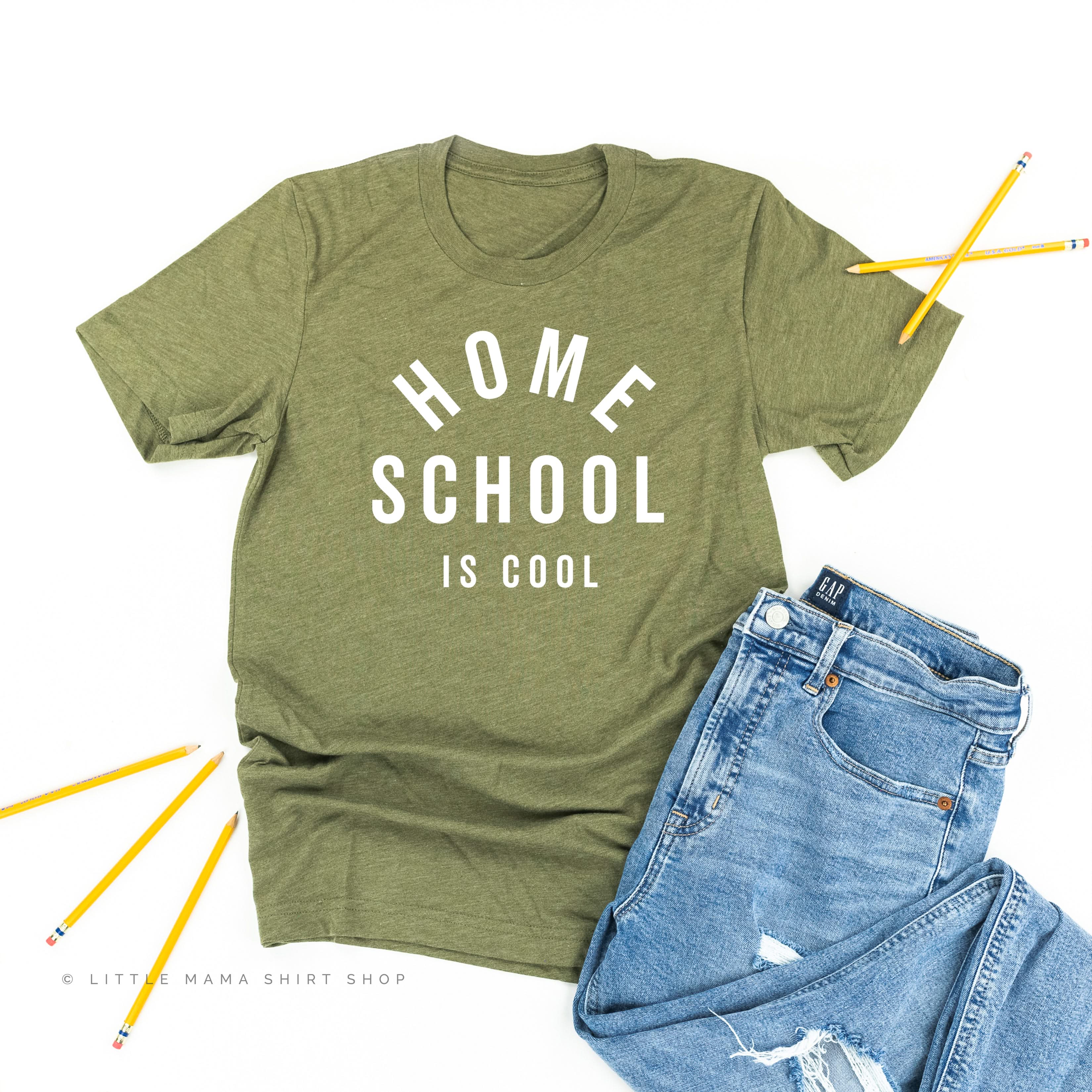 Home School is Cool - Unisex Tee Little Mama Shirt Shop