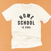 Home School is Cool - Unisex Tee Little Mama Shirt Shop