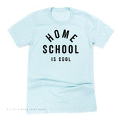 Home School is Cool - Unisex Tee Little Mama Shirt Shop