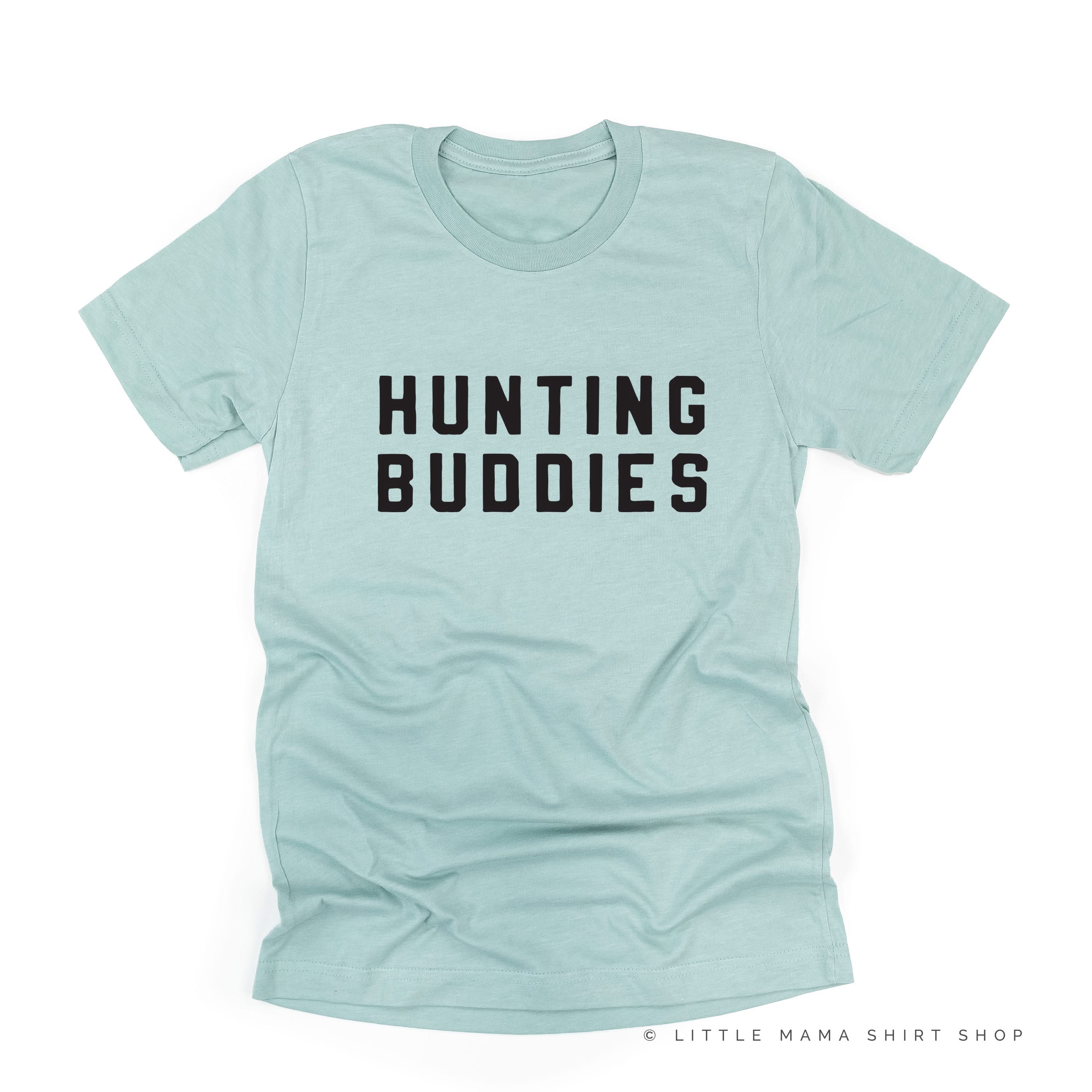 HUNTING BUDDIES - Unisex Tee Little Mama Shirt Shop