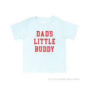 Dad's Little Buddy - Child Tee Little Mama Shirt Shop
