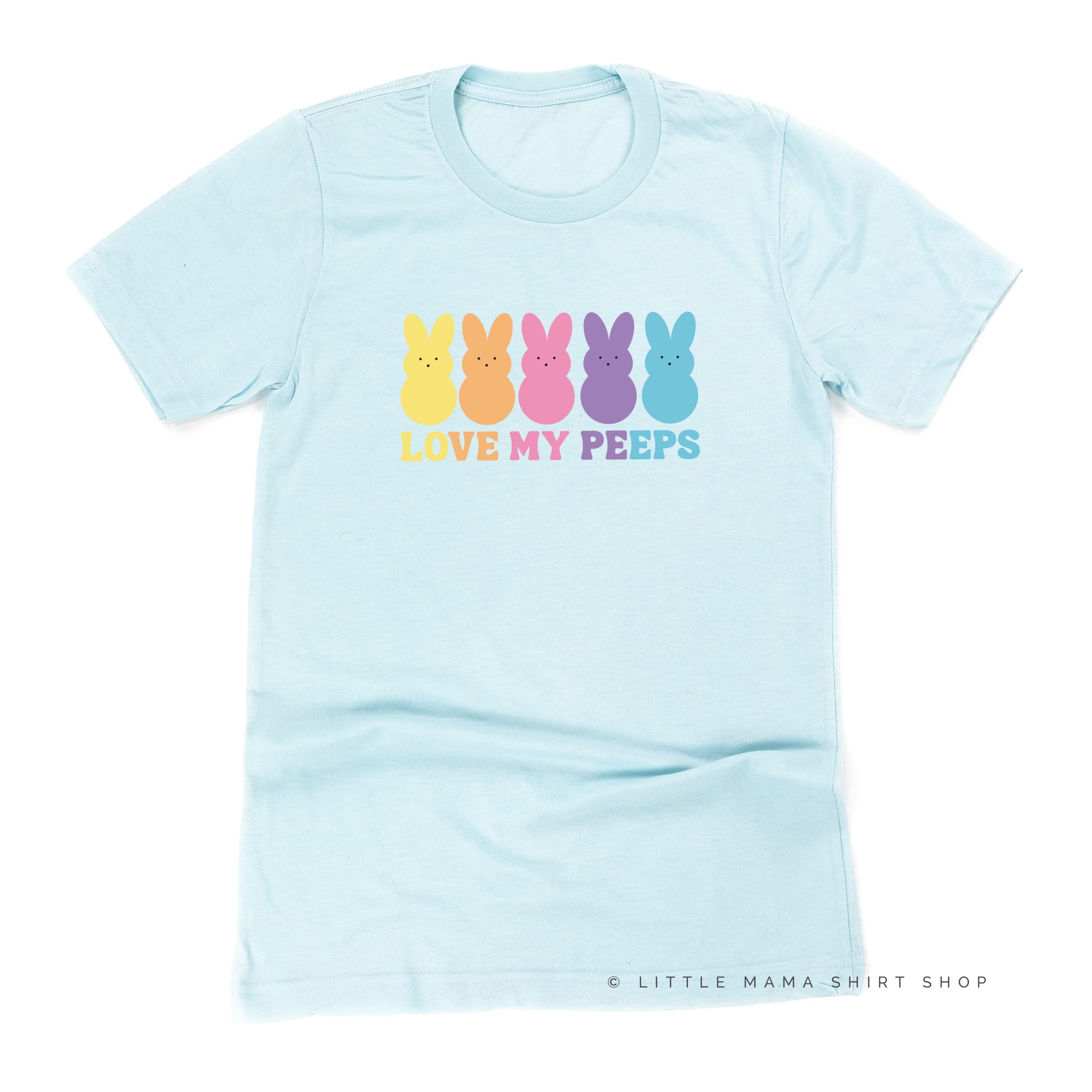 Love My Peeps - Neon - Unisex Tee Little Mama Shirt Shop