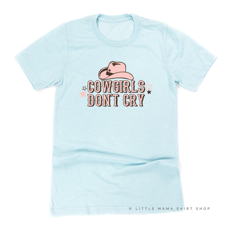 Cowgirls Don't Cry - Unisex Tee